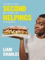 Liam Charles Second Helpings: 70 wicked recipes that will leave you wanting more