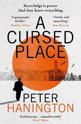 A Cursed Place: A page-turning thriller of the dark world of cyber surveillance - Peter Hanington - cover