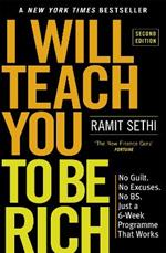 I Will Teach You To Be Rich (2nd Edition): No guilt, no excuses - just a 6-week programme that works - now a major Netflix series