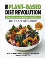 The Plant-Based Diet Revolution: 28 days to a happier gut and a healthier you