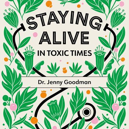 Staying Alive in Toxic Times