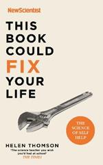 This Book Could Fix Your Life: The Science of Self Help