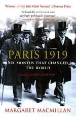 Paris 1919: Six Months that Changed the World