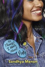 10 Things I Hate About Pinky: From the bestselling author of When Dimple Met Rishi