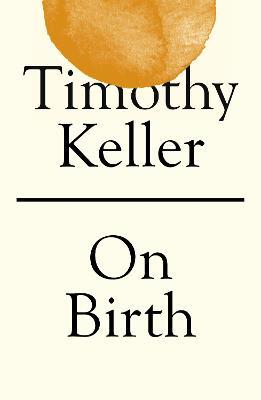 On Birth - Timothy Keller - cover