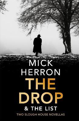 The Drop & The List - Mick Herron - cover
