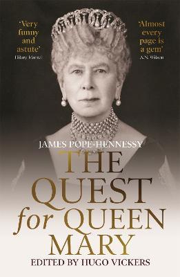 The Quest for Queen Mary - James Pope-Hennessy,Hugo Vickers - cover