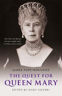 The Quest for Queen Mary - James Pope-Hennessy,Hugo Vickers - cover