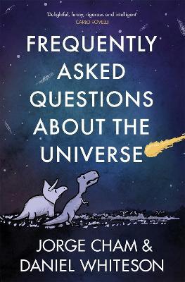 Frequently Asked Questions About the Universe - Daniel Whiteson,Jorge Cham - cover