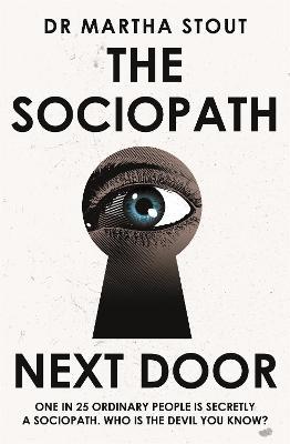 The Sociopath Next Door: The Ruthless versus the Rest of Us - Martha Stout - cover