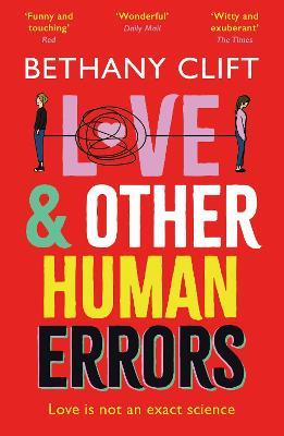 Love And Other Human Errors: the most original rom-com you'll read this year! - Bethany Clift - cover