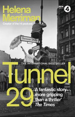 Ibs Tunnel 29: Love Espionage and Betrayal: the True Story of an Extraordinary Escape Beneath the Berlin Wall