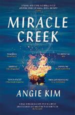 Miracle Creek: Winner of the 2020 Edgar Award for best first novel