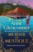 Murder On Mustique: from the author of the bestselling memoir Lady in Waiting - Anne Glenconner - cover