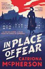 In Place of Fear: A gripping 2023 medical murder mystery crime thriller set in Edinburgh
