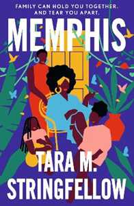 Libro in inglese Memphis: LONGLISTED FOR THE WOMEN'S PRIZE FOR FICTION 2023 Tara M. Stringfellow