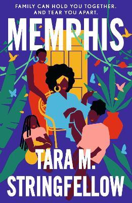 Memphis: LONGLISTED FOR THE WOMEN'S PRIZE FOR FICTION 2023 - Tara M. Stringfellow - cover