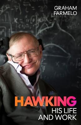 Hawking: His Life and Work - Graham Farmelo - cover
