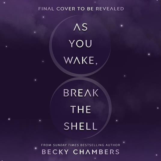 As You Wake, Break the Shell