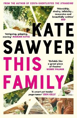 This Family: The sweeping new novel of families and secrets from the Costa-shortlisted author of The Stranding - Kate Sawyer - cover