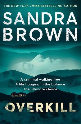 Overkill: a gripping new suspense novel from the global bestselling author - Sandra Brown - cover