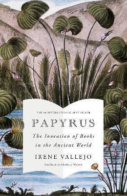 Papyrus: The No 1 International Bestseller - Irene Vallejo - cover