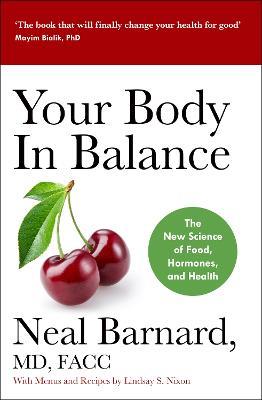 Your Body In Balance: The New Science of Food, Hormones and Health - Neal Barnard - cover