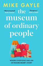 The Museum of Ordinary People: The uplifting new novel from the bestselling author of Half a World Away