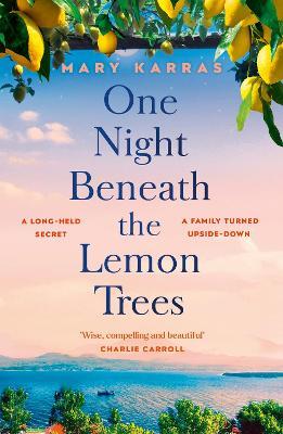 One Night Beneath the Lemon Trees: the unforgettable, moving book club read about family, secrets and love - Mary Karras - cover