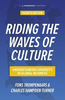 Riding the Waves of Culture: Understanding Diversity in Global Business - Charles Hampden-Turner,Fons Trompenaars, Charles Hampden-Turner - cover