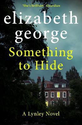 Something to Hide: An Inspector Lynley Novel: 21 - Elizabeth George - cover