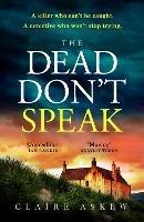 The Dead Don't Speak: a completely gripping crime thriller guaranteed to keep you up all night