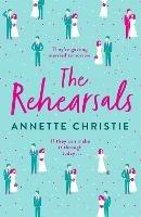 The Rehearsals: The wedding is tomorrow . . . if they can make it through today. An unforgettable romantic comedy