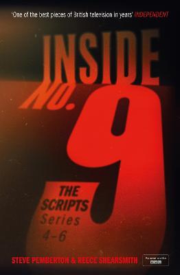 Inside No. 9: The Scripts Series 4-6 - Steve Pemberton,Reece Shearsmith - cover