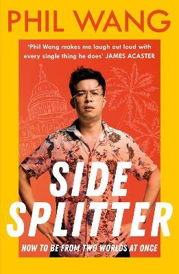 Sidesplitter: How To Be From Two Worlds At Once - Phil Wang - cover