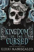 Kingdom of the Cursed: The Sunday Times and New York Times bestselling sequel to the darkly romantic fantasy - Kerri Maniscalco - cover