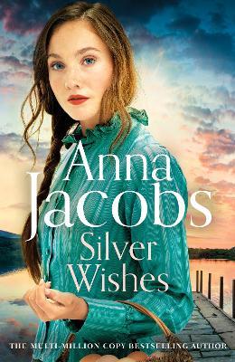 Silver Wishes: Book 1 in the brand new Jubilee Lake series by beloved author Anna Jacobs - Anna Jacobs - cover
