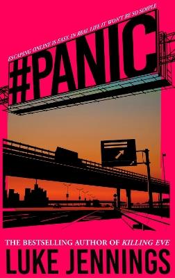 Panic: The thrilling new book from the bestselling author of Killing Eve - Luke Jennings - cover