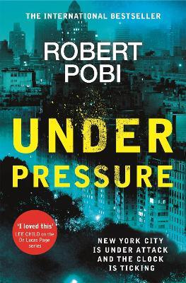 Under Pressure: a page-turning action FBI thriller featuring astrophysicist Dr Lucas Page - Robert Pobi - cover