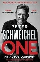 One: My Autobiography: The Sunday Times bestseller - Peter Schmeichel - cover