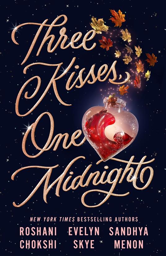 Three Kisses, One Midnight - Roshani Chokshi,Sandhya Menon,Evelyn Skye - ebook