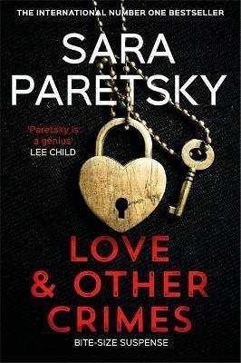Love and Other Crimes: Short stories from the bestselling crime writer - Sara Paretsky - cover