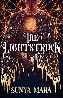The Lightstruck: The action-packed, gripping sequel to The Darkening - Sunya Mara - cover