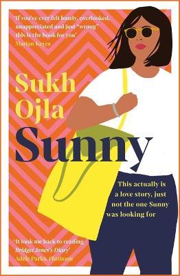 Sunny: Heartwarming and utterly relatable - the dazzling debut novel by comedian, writer and actor Sukh Ojla - Sukh Ojla - cover