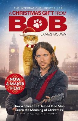 A Christmas Gift from Bob: NOW A MAJOR FILM - James Bowen - cover