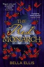 The Red Monarch: The Bronte sisters take on the underworld of London in this exciting and gripping sequel