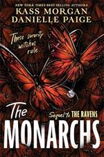 The Monarchs: The second instalment of the spellbindingly witchy YA fantasy series, The Ravens