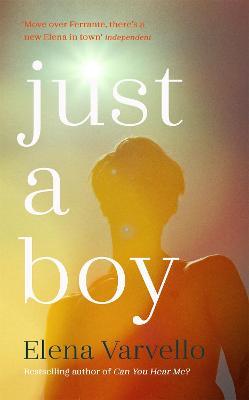 Just A Boy: A gripping, heartbreaking novel from the Sunday Times bestselling author of Can You Hear Me? - Elena Varvello - cover