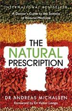 The Natural Prescription: A Doctor's Guide to the Science of Natural Medicine