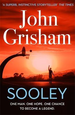 Sooley: The Gripping Bestseller from John Grisham - John Grisham - cover